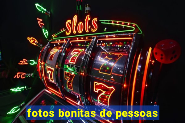 fotos bonitas de pessoas